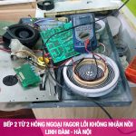 Sửa chữa bếp điện từ Fagor không nhận nồi tại khu đô thị Linh Đàm