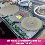 Sửa bếp điện từ Fagor không nhận nồi tại Linh Đàm, quận Hoàng Mai