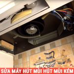 Sửa máy hút mùi hút kém, quạt quay chậm tại nhà ở Hà Nội