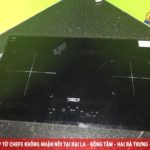 Sửa bếp từ Chefs không nhận nồi tại Đại La – Đồng Tâm – Hai Bà Trưng – Hà Nội