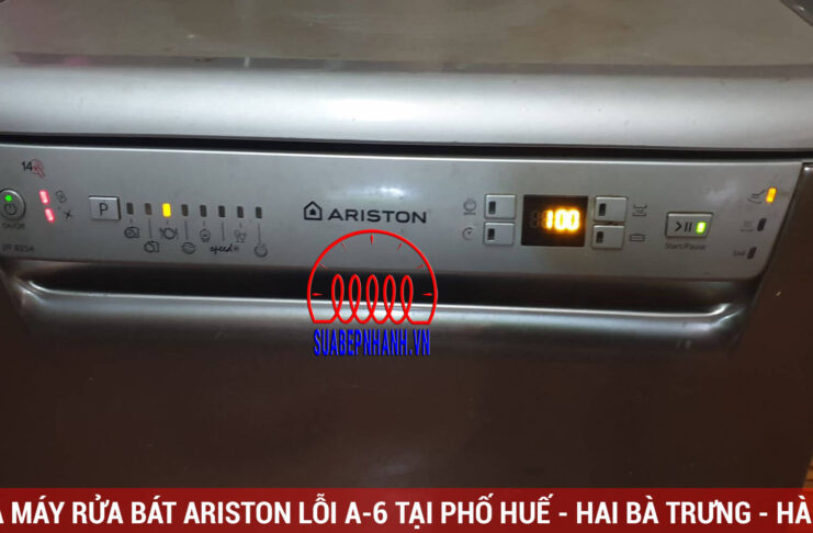 SỬA MÁY RỬA BÁT ARISTON LỖI A-6 TẠI PHỐ HUẾ - HAI BÀ TRƯNG - HÀ NỘI